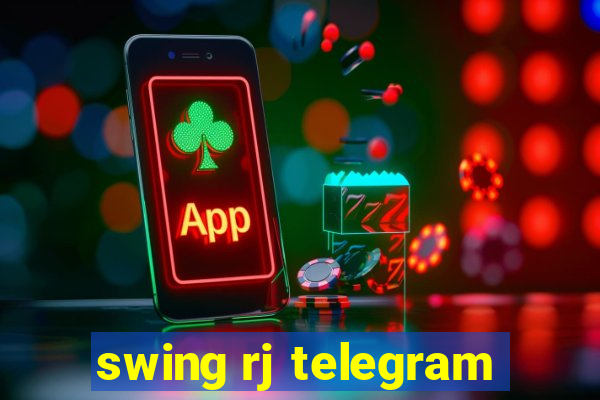 swing rj telegram